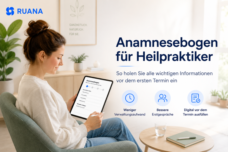 Anamnesebogen für Heilpraktiker: So holen Sie alle wichtigen Informationen vor dem ersten Termin ein