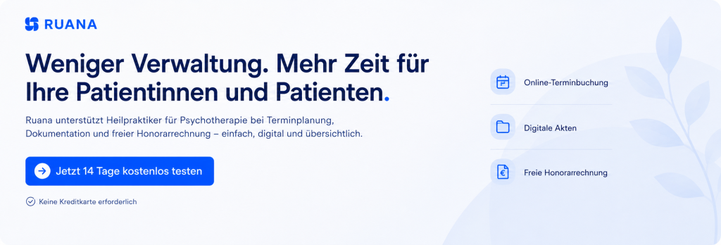 Minimalistischer Ruana-CTA-Banner für Heilpraktiker für Psychotherapie mit Hinweis auf weniger Verwaltung, mehr Zeit für Patientinnen und Patienten sowie 14 Tage kostenlos testen.